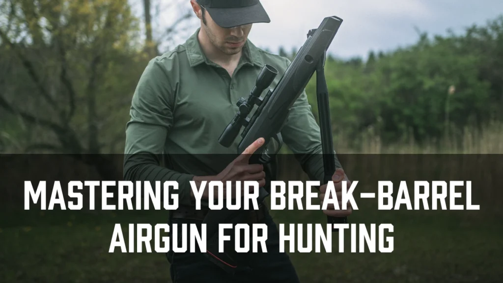 Mastering your break-barrel airgun for hunting - Barrel Cocked